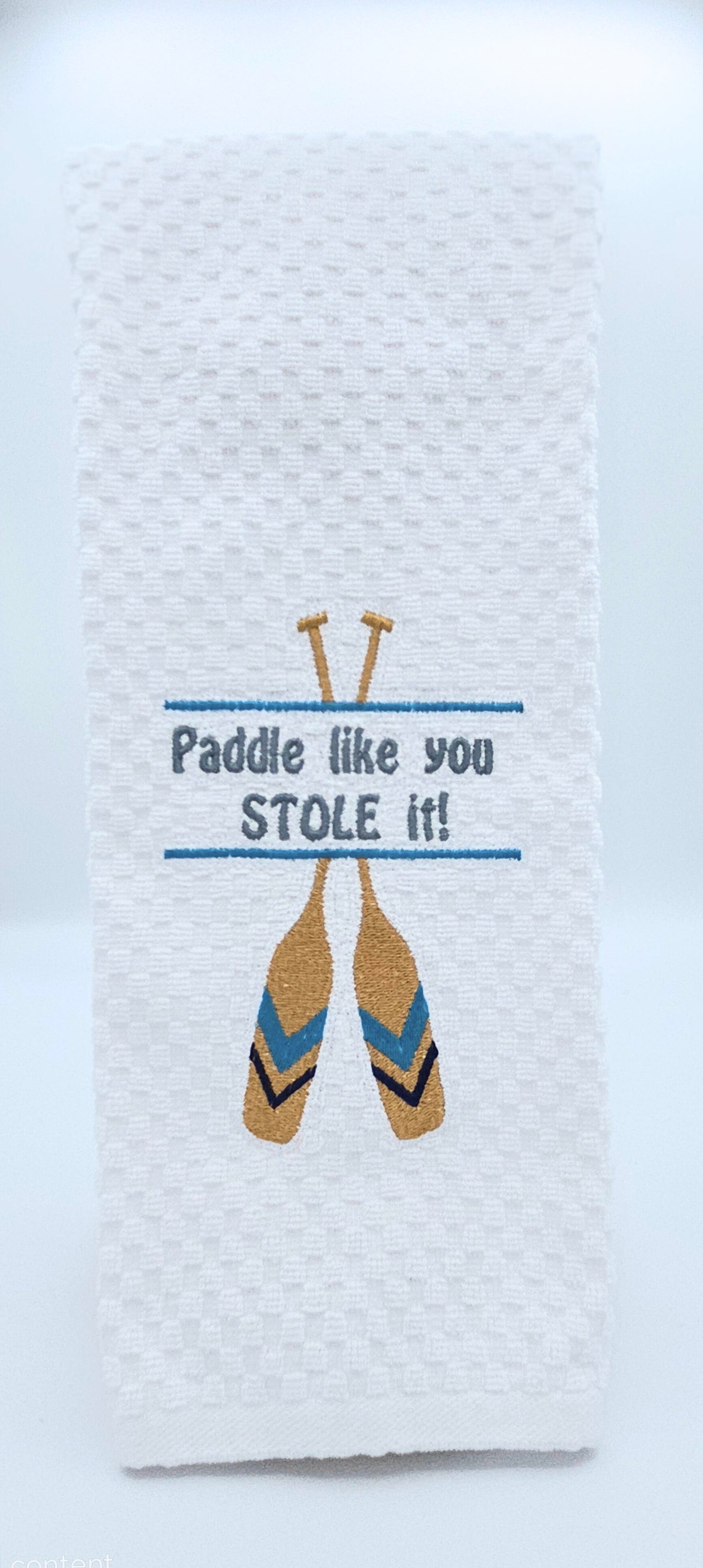 Paddle like you STOLE it!