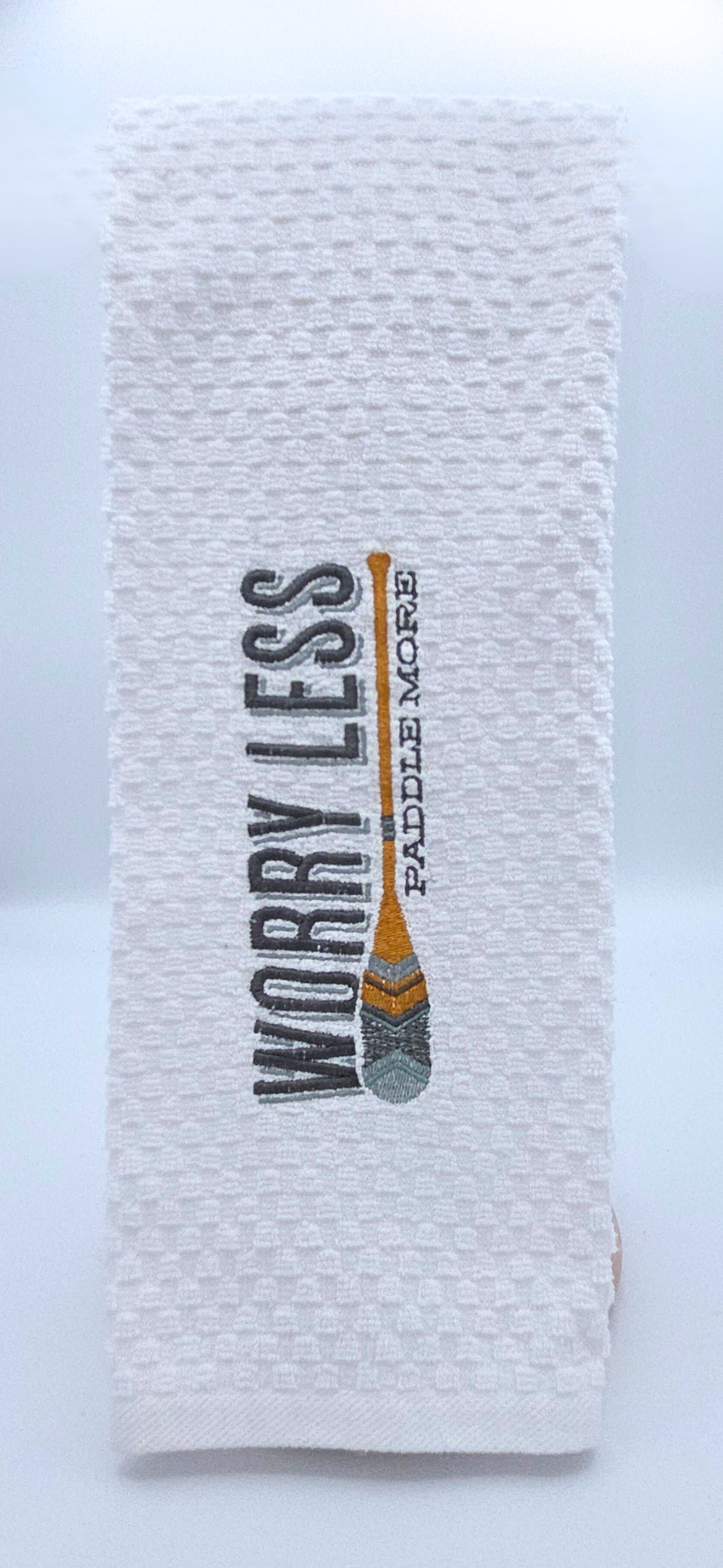 Worry less,  Paddle more